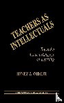 Giroux, Henry A. (McMaster University - Teachers as Intellectuals