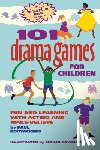 Rooyackers, Paul - 101 Drama Games for Children: Fun and Learning with Acting and Make-Believe