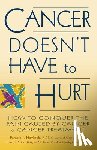 Haylock, Pamela J., Curtiss, Carol P. - Cancer Doesn't Have to Hurt