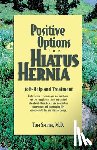 Smith, Tom - Positive Options for Hiatus Hernia: Self-Help and Treatment