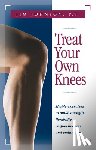 Johnson, Jim - Treat Your Own Knees: Simple Exercises to Build Strength, Flexibility, Responsiveness and Endurance