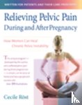 Cecile C. M. Rost - Relieving Pelvic Pain During and After Pregnancy