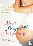 Cavallucci, Danielle (Danielle Cavallucci), Fulbright, Yvonne K. (Yvonne K. Fulbright) - Your Orgasmic Pregnancy