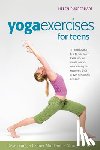Purperhart, Helen - Yoga Exercises for Teens: Developing a Calmer Mind and a Stronger Body