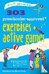 Kimberly (Kimberly Wechsler) Wechsler - 303 Preschooler-Approved Exercises and Active Games