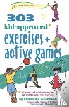 Wechsler, Kimberly - 303 Kid-Approved Exercises and Active Games