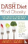 William M. Manger, Jennifer K. Nelson, Marion J. Franz, Edward J. Roccella - The Dash Diet to End Obesity