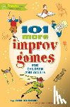 Bedore, Bob - 101 More Improv Games for Children and Adults