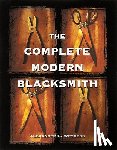 Weygers, Alexander - The Complete Modern Blacksmith