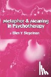 Siegelman, Ellen Y. - Metaphor and Meaning in Psychotherapy