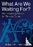 Petersen, William H. - What Are We Waiting For?