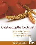 Malloy, Patrick - Celebrating the Eucharist