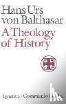 Von Balthasar, Hans Urs - THEOLOGY OF HIST REV/E