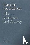 Von Balthasar, Hans Urs - The Christian and Anxiety