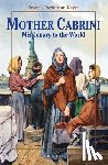 Keyes, Frances Parkinson - Mother Cabrini: Missionary to the World