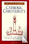 Kreeft, Peter - Catholic Christianity: A Complete Catechism of Catholic Beliefs Based on the Catechism of the Catholic....