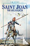 De Wohl, Louis - Saint Joan: The Girl Soldier