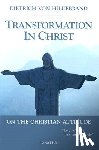Von Hildebrand, Dietrich - TRANSFORMATION IN CHRIST REV/E
