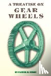 Grant, George B - A Treatise on Gear Wheels