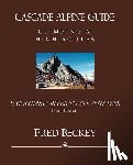 Beckey, Fred - Cascade Alpine Guide: Columbia River to Stevens Pass: Climbing & High Routes