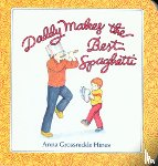 Anna Grossnickle Hines - Daddy Makes the Best Spaghetti