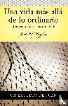 Hayford, Jack W. - Serie Vida en Plenitud: Una Vida Mas Alla de lo Ordinario