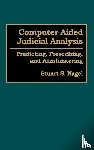 Nagel, Stuart S. - Computer-Aided Judicial Analysis