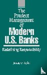 Taylor, Jeremy F., Taylor, Marilyn - The Prudent Management of Modern U.S. Banks