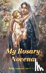 Lovasik, Lawrence G. - My Rosary Novena