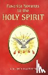 Lovasik, Lawrence G. - Favorite Novenas to the Holy Spirit: Arranged for Private Prayer