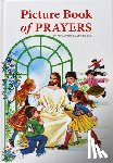 Lovasik, Lawrence G. - Picture Book of Prayers: Beautiful and Popular Prayers for Every Day and Major Feasts, Various Occasions and Special Days