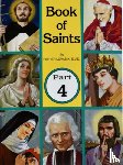 Lovasik, Lawrence G. - Book of Saints (Part 4): Super-Heroes of God Volume 4
