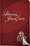 Hoagland, Victor - Following Jesus Christ: Prayers and Meditations on the Passion of Christ