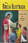 Lovasik, Lawrence G. - La Biblia Ilustrada: La Historia Sagrada en Laminas