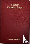 International Commission on English in t - Shorter Christian Prayer: Four Week Psalter of the Loh Containing Morning Prayer and Evening Prayer with Selections for the Entire Year