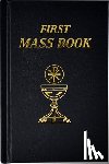 Catholic Book Publishing & Icel - First Mass Book: An Easy Way of Participating at Mass for Boys and Girls