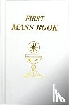 Catholic Book Publishing & Icel - First Mass Book: An Easy Way of Participating at Mass for Boys and Girls