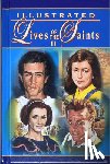 Donaghy, Thomas J. - Illustrated Lives of the Saints II for Every Day of the Year: In Accord with the Norms and Principles of the New Roman Martyrology (2004 Edition)