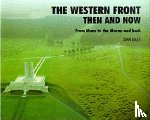 Giles, John - Western Front: Then and Now - From Mons to the Marne and Back