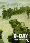  - D-Day: Then and Now (Volume 2)