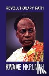 Nkrumah, Kwame - Revolutionary Path