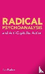 Parker, Ian - Radical Psychoanalysis and Anti-Capitalist Action