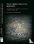 Ford, Ben M., Brady, Kate, Teague, Steven - From Bridgehead to Brewery: The Medieval and Post-Medieval Archaeological Remains from Finzel's Reach, Bristol