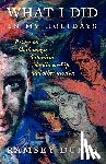 Dukes, Ramsey - What I Did In My Holidays - Essays on Black Magic, Satanism, Devil Worship and Other Niceties