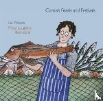 Woods, Liz - Cornish Feasts and Festivals