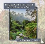 Hubbard, Tim - The Great Gardens of Cornwall