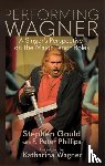Gould, Stephen, Phillips, F. Peter - Performing Wagner