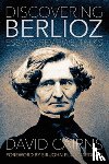 Cairns, David - Discovering Berlioz