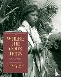 Schultes, Richard Evans - Where the Gods Reign