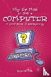 Tallis, Raymond - Why the Mind is Not a Computer